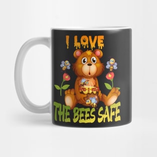 I love Honey and I keep the Bees Safe Mug